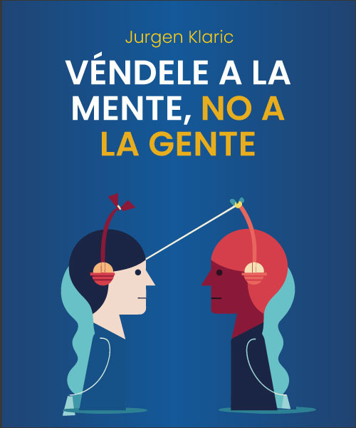 Véndele a la mente, no a la gente